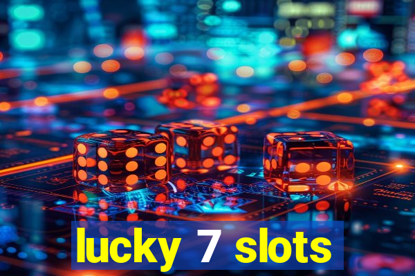 lucky 7 slots